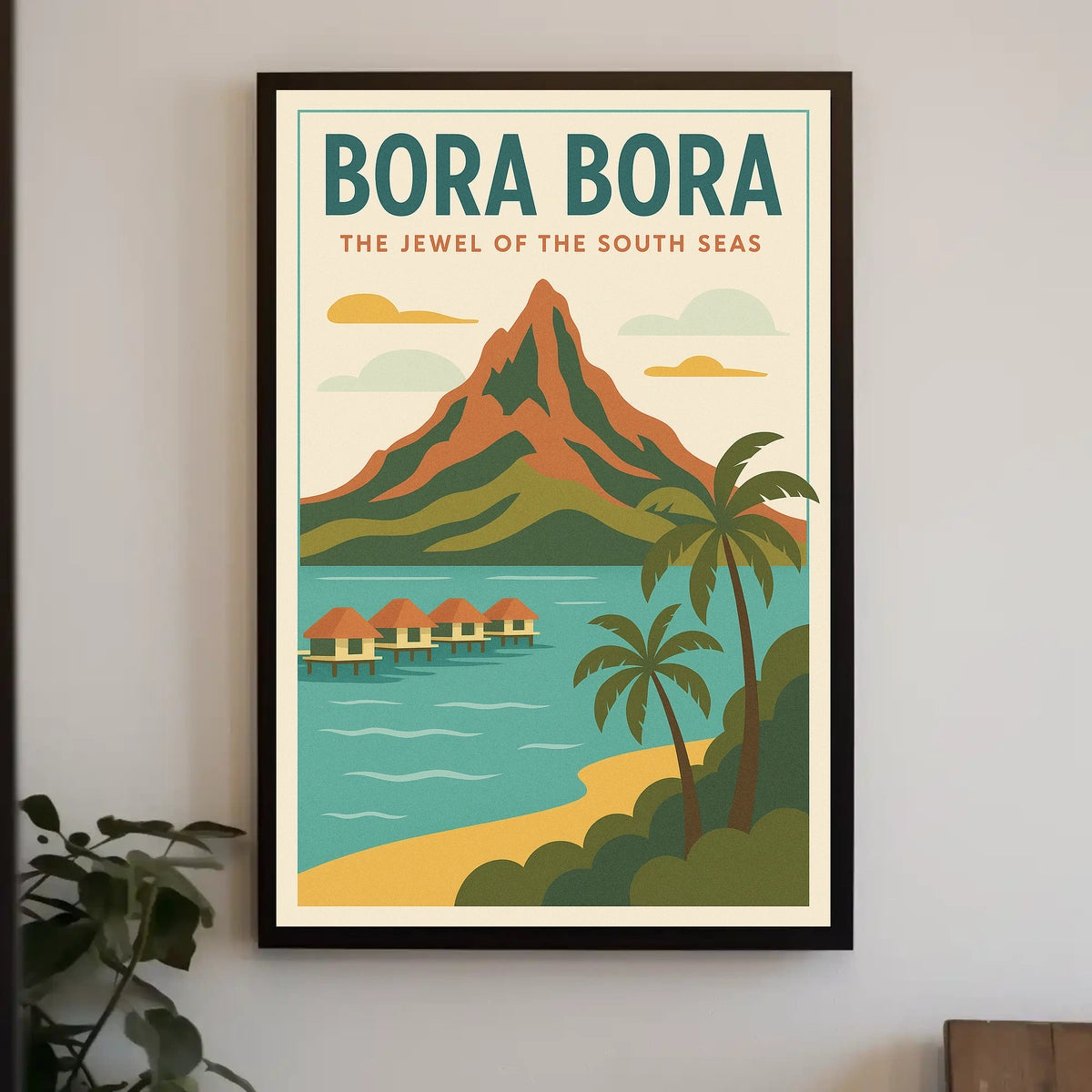 Bora Bora The Jewel of the South Seas Poster