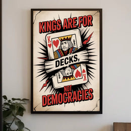 Kings Are for Decks Political or Propaganda Poster