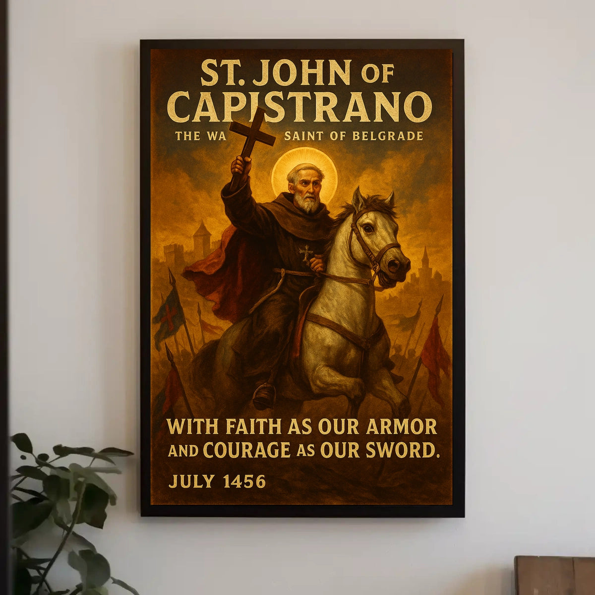 St. John of Capistrano The Warrior Saint Poster