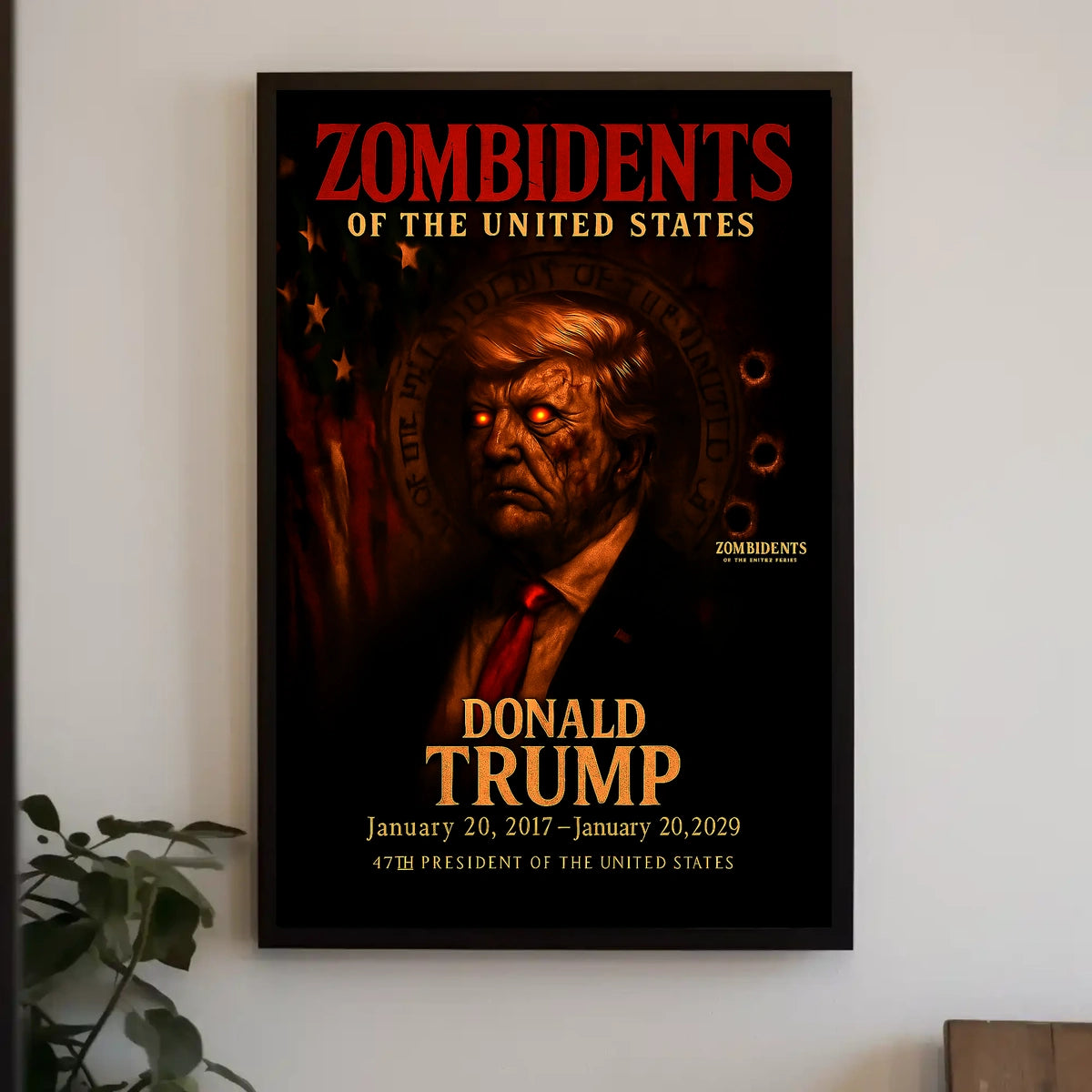 Donald Trump 47th President of the United States Zombidents Poster Series
