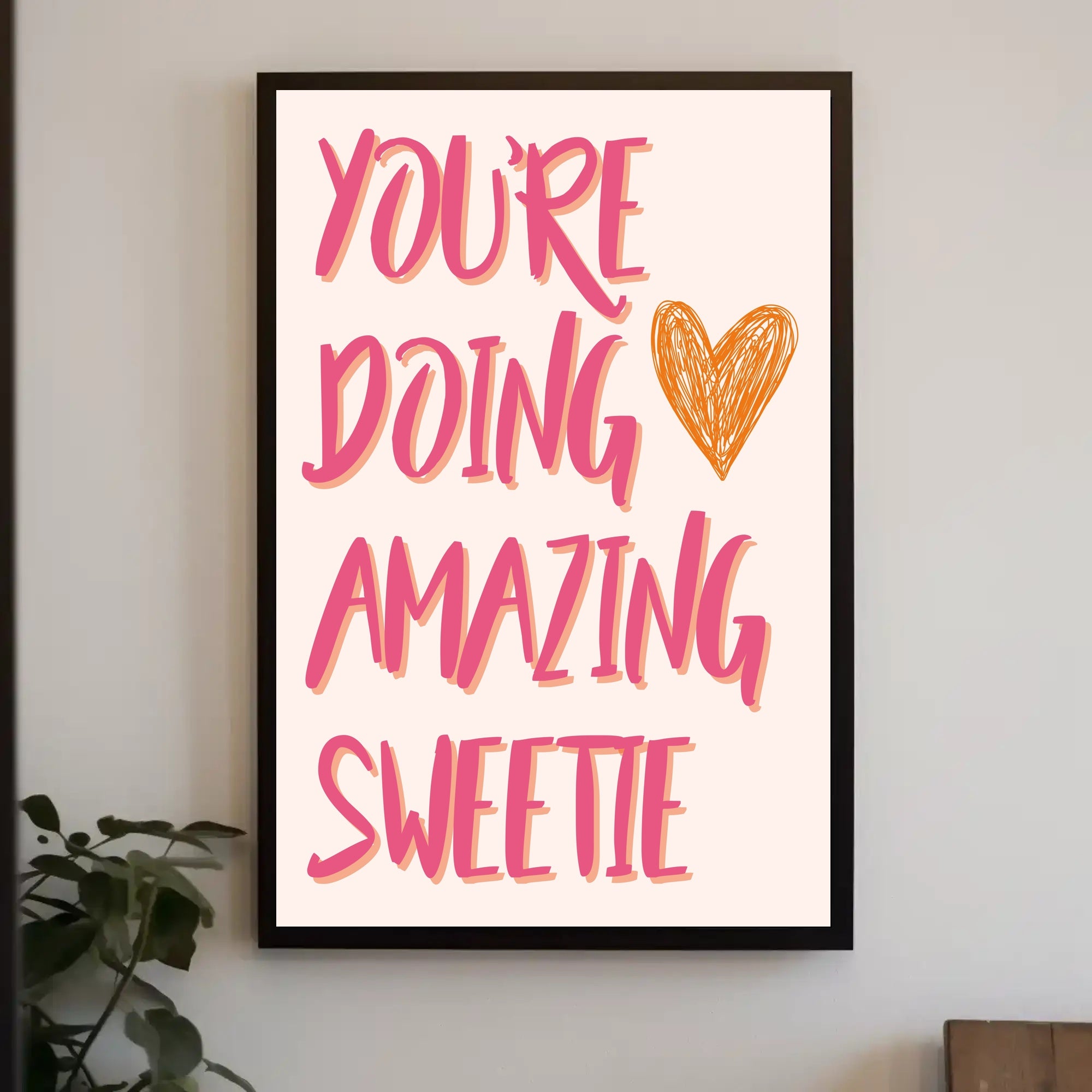 You're Doing Amazing Sweetie Motivational or Quote Poster PosterGoat