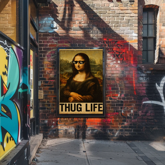 Mona Lisa Thug Life Meme Art Poster Poster