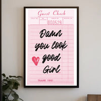 Damn You Look Good Girl Inspirational Quote Poster PosterGoat