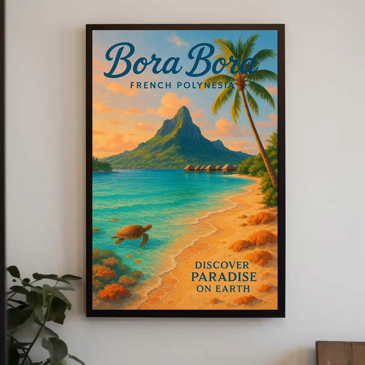 Bora Bora Discover Paradise Poster