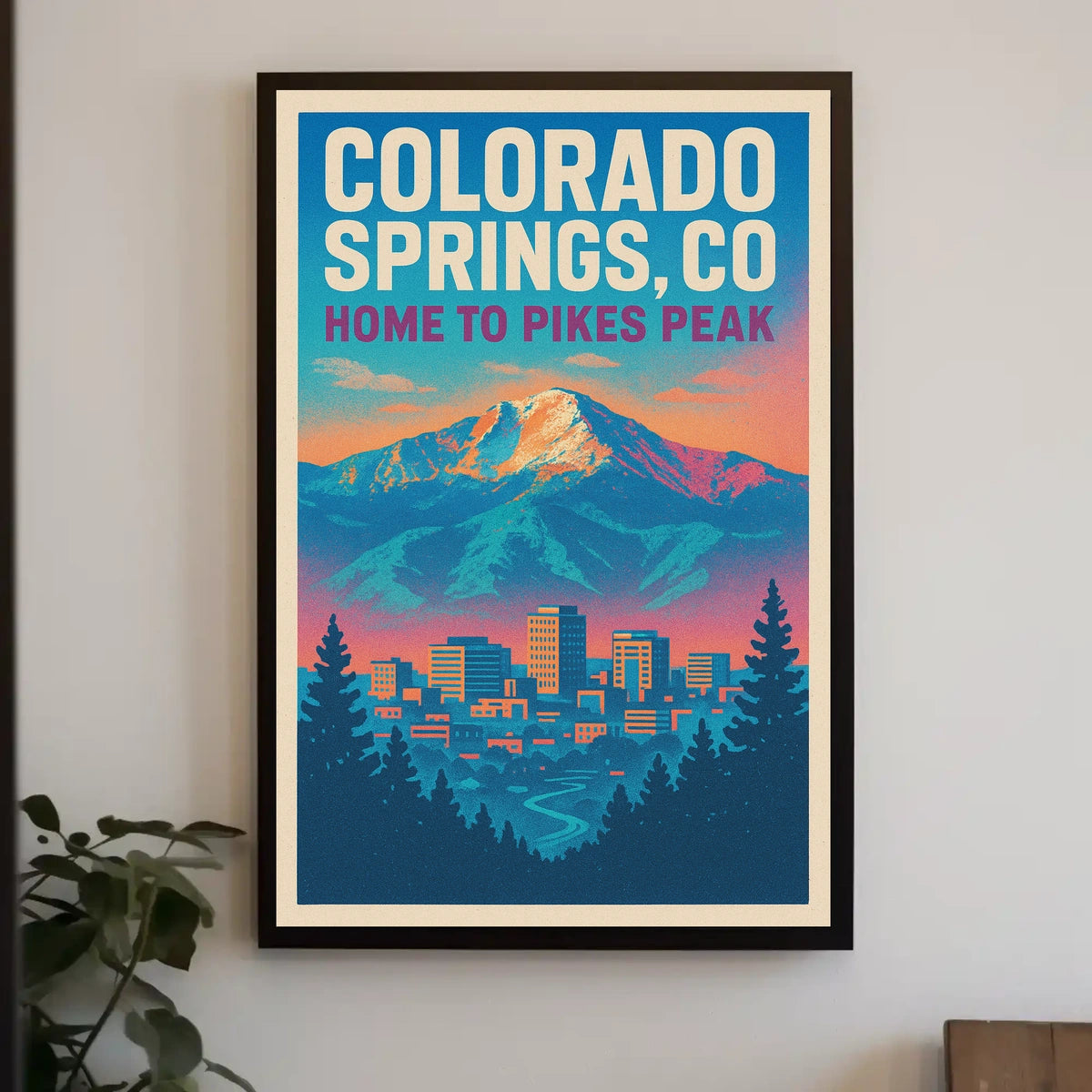 Colorado Springs, CO Home to Pikes Peak Poster