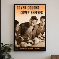 Cover Coughs and Sneezes WWII Propaganda Poster PosterGoat