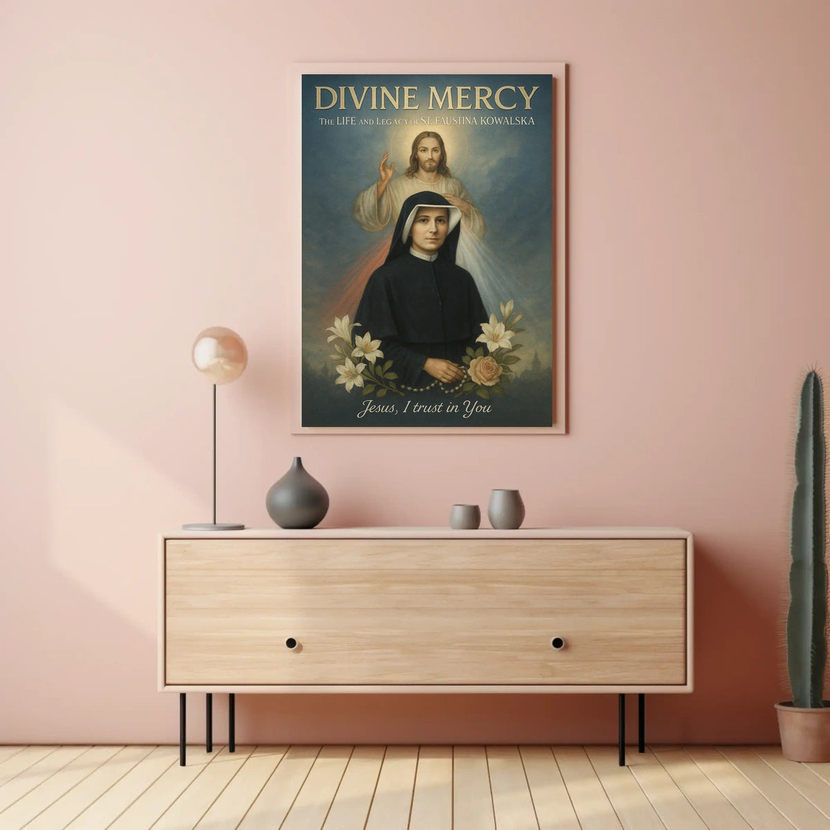 Divine Mercy The Life and Legacy of St. Faustina Kowalska Poster