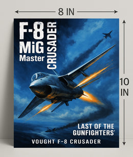Vought F-8 Crusader Last of the Gunfighters Poster PosterGoat