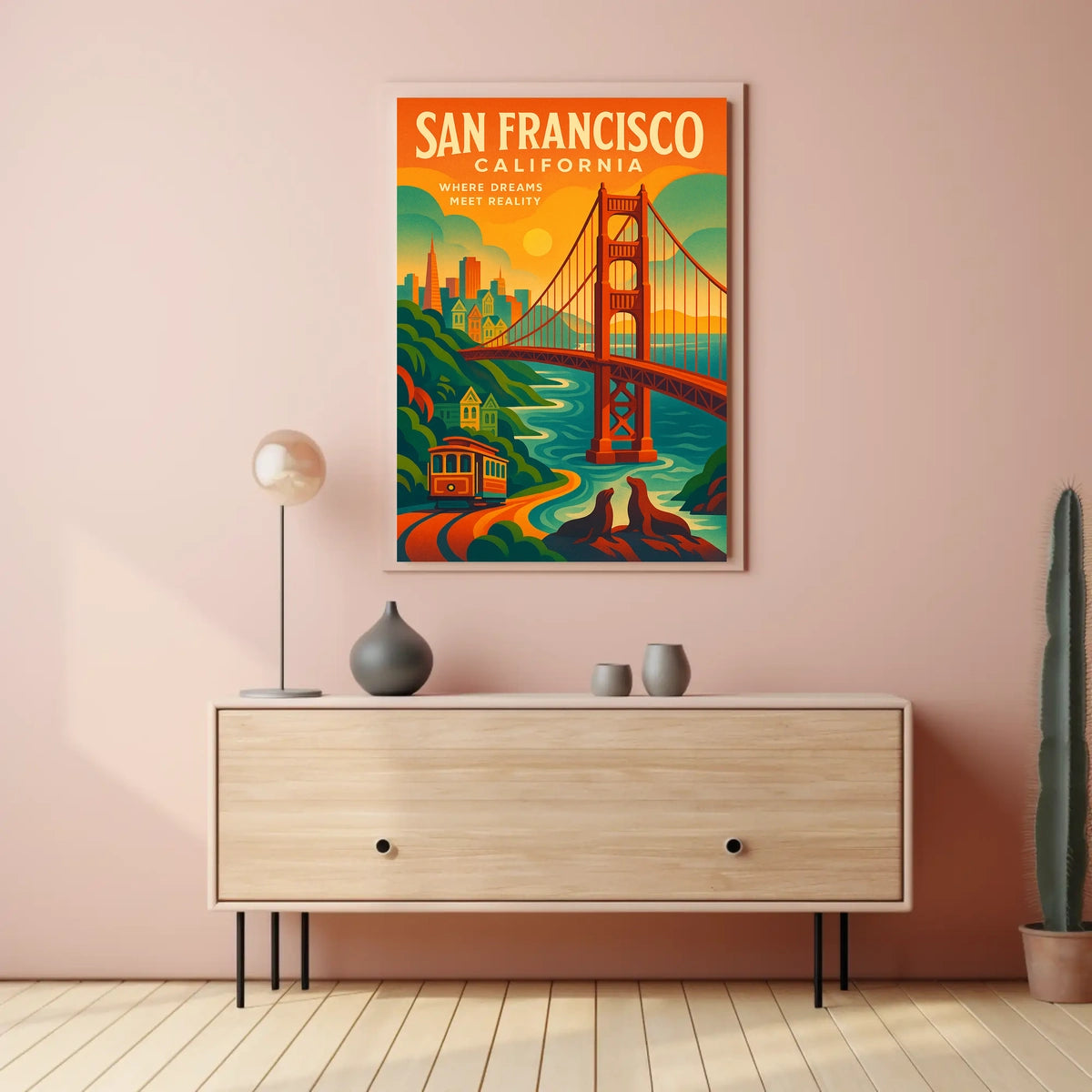 San Francisco Where Dreams Meet Poster