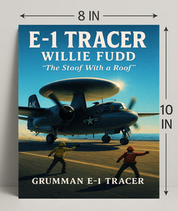 Grumman E-1 Tracer "The Stoof With a Roof" Poster PosterGoat