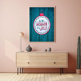 Tis The Season To Be Jolly Poster