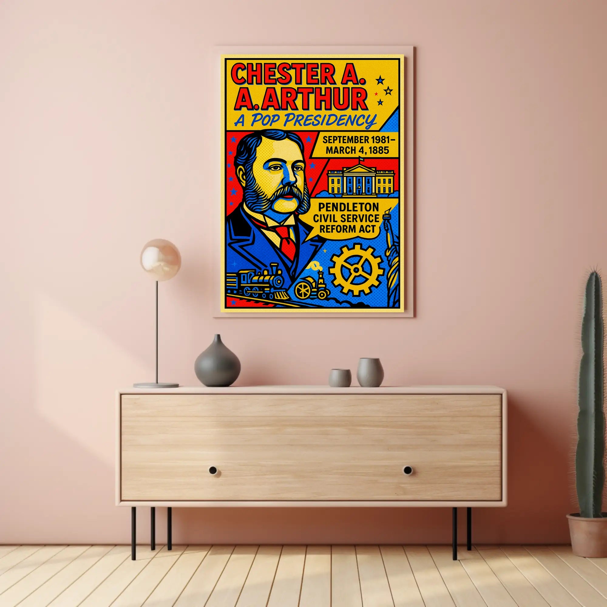 Chester A. Arthur A Pop Presidency Poster PosterGoat
