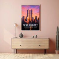 Never Forget The Twin Towers Rising Poster PosterGoat