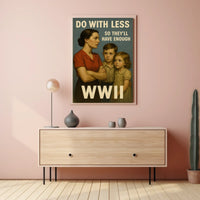 Do With Less WWII Homefront Poster Poster