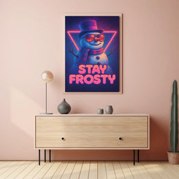 Stay Frosty Poster