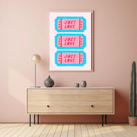 JUST LOVE Ticket Design: Motivational or Quote Poster PosterGoat