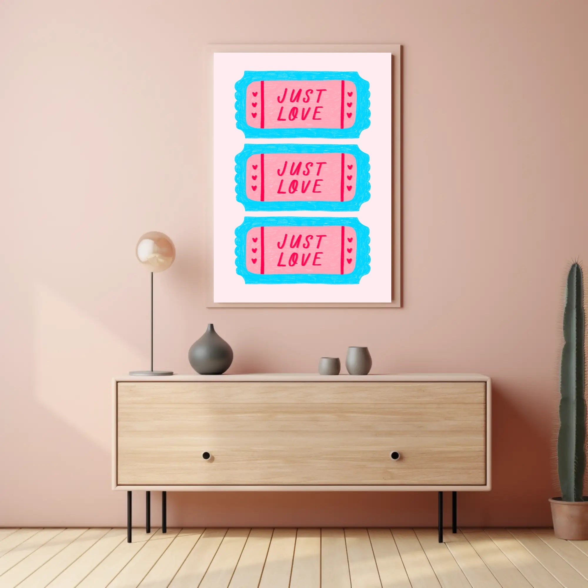 JUST LOVE Ticket Design: Motivational or Quote Poster PosterGoat