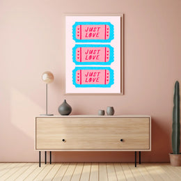JUST LOVE Ticket Design: Motivational or Quote Poster PosterGoat