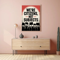 Empowering Citizens Protest Art Political or Propaganda Poster