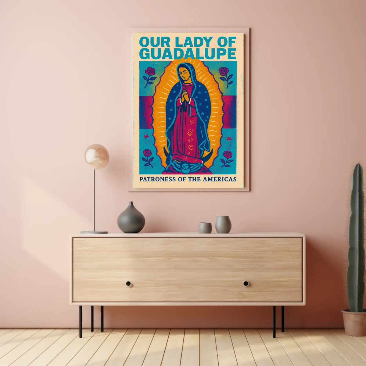 Our Lady Of Guadalupe Patroness Of The Poster