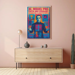Bl. Miguel Pro Faith And Courage Poster