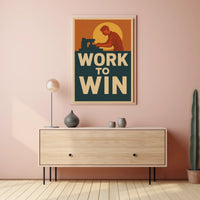 Work to Win Poster