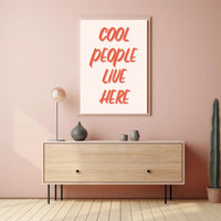 Cool People Live Here Motivational or Quote Poster PosterGoat