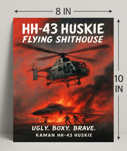 Kaman HH-43 Huskie Ugly. Boxy. Brave Poster PosterGoat