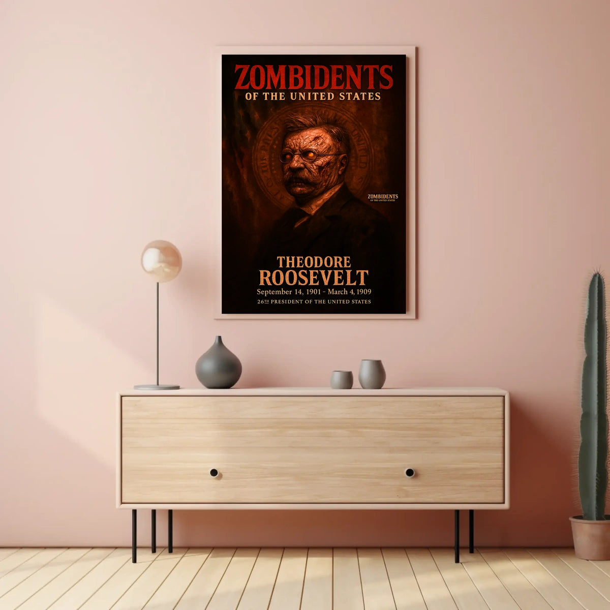 Theodore Roosevelt 26th President of the United States Zombidents Poster Series