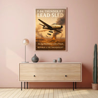 F-84 Thunderjet Lead Sled Poster PosterGoat