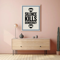 Silence Kills Democracy Political Impact Poster