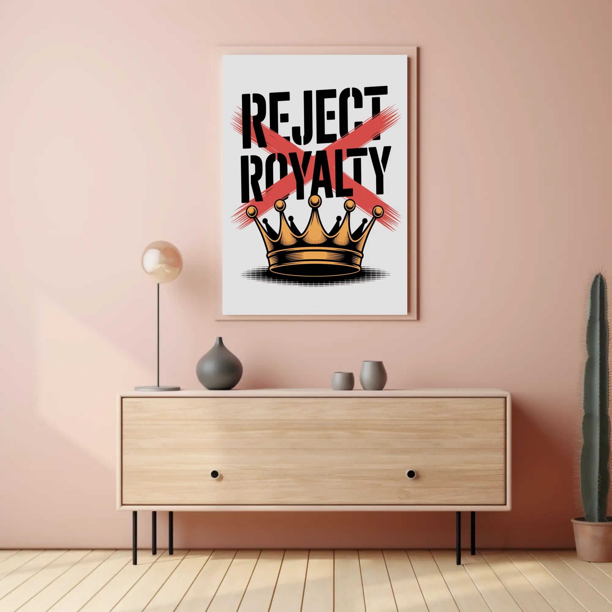 REJECT ROYALTY Artistic Graphic Design Poster
