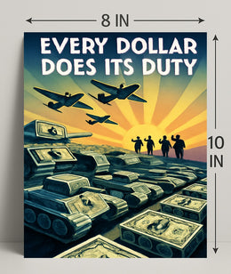Every Dollar Does Its Duty Poster PosterGoat