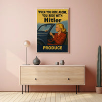 When You Ride Alone, You Ride with Hitler Poster
