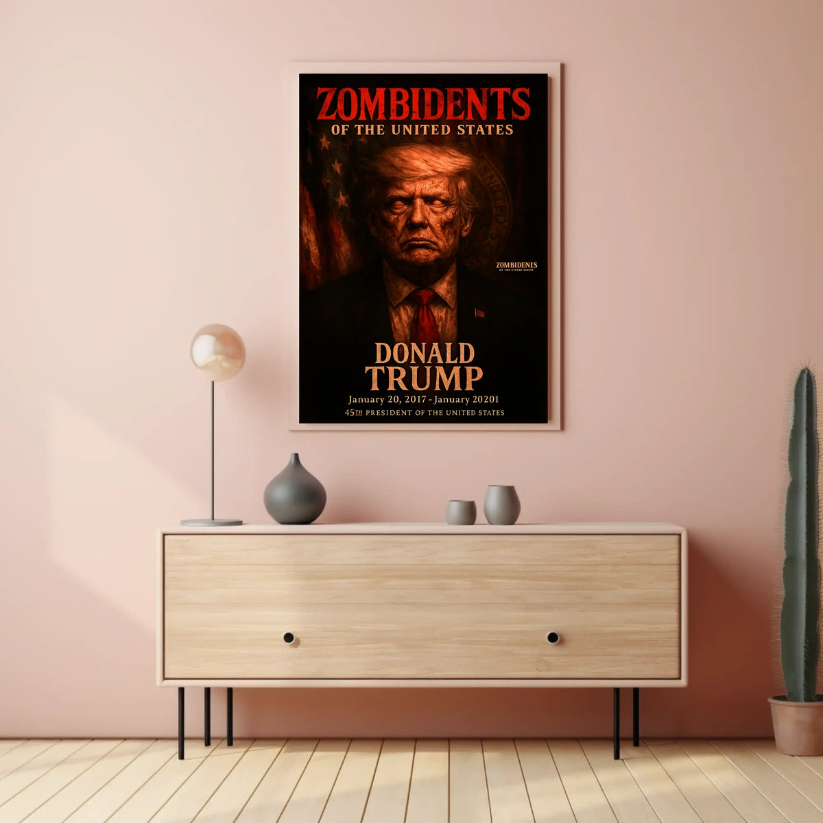 Donald Trump 45th President of the United States Zombidents Poster Series