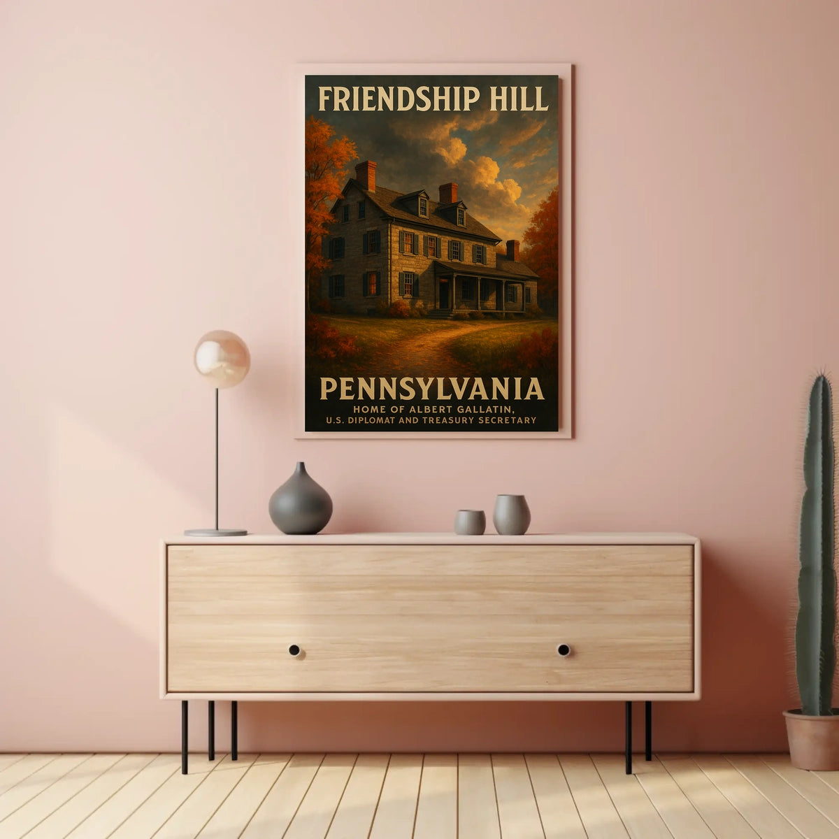 Friendship Hill Albert GallatinS Home Poster