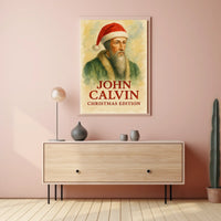 John Calvin Christmas Edition Historical or Presidential Poster
