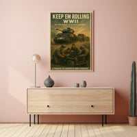 Keep 'Em Rolling: WWII Tribute Poster