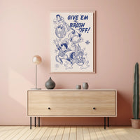Give 'Em the Brush Off! Poster PosterGoat