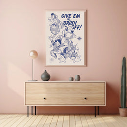 Give 'Em the Brush Off! Poster PosterGoat