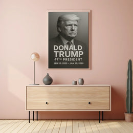 Donald Trump 47th President Poster