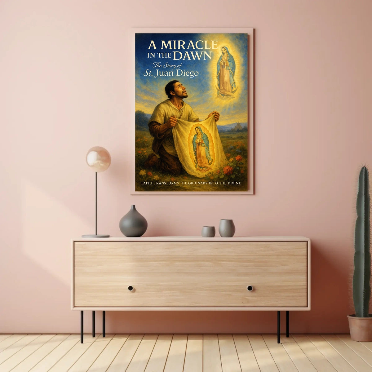 A Miracle in the Dawn The Story of St. Juan Diego Poster