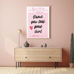 Damn You Look Good Girl Inspirational Quote Poster PosterGoat