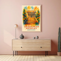 This poster features a depiction of the Abraham Lincoln Birthplace, located in Kentucky. Travel Poster