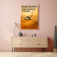 T-37 Dragonfly Dog Whistle & Tweet Poster PosterGoat