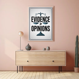 Evidence Over Opinions Motivational or Quote Poster