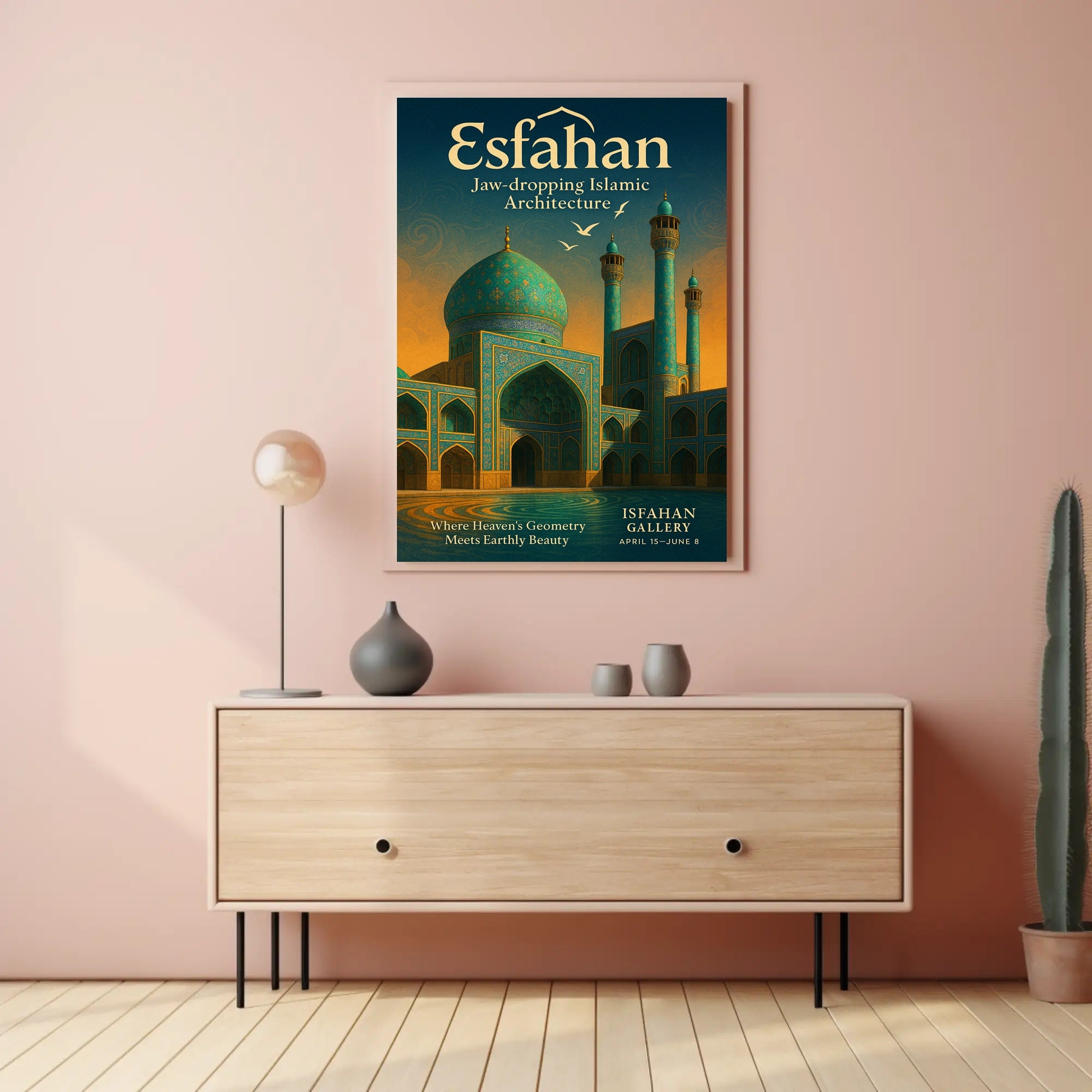 Esfahan – Where Heaven's Geometry Meets Earthly Beauty Poster PosterGoat
