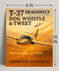 T-37 Dragonfly Dog Whistle & Tweet Poster PosterGoat