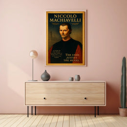Niccolò Machiavelli The Ends Justify the Means Poster