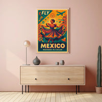 Fly to Mexico Wander in Color Poster